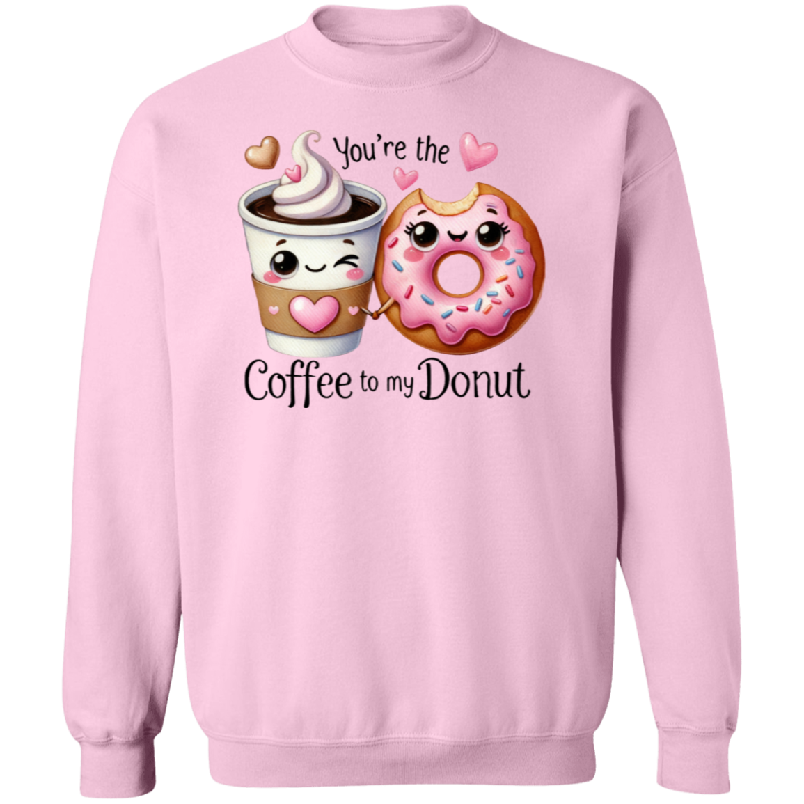 Funny Valentine "Coffee to my Donut" Pullover Sweatshirt