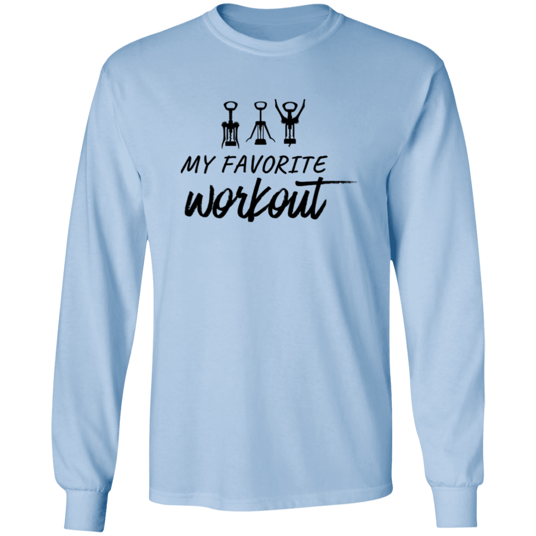 Gift for Her "My Favorite Wine Workout" Sweatshirt