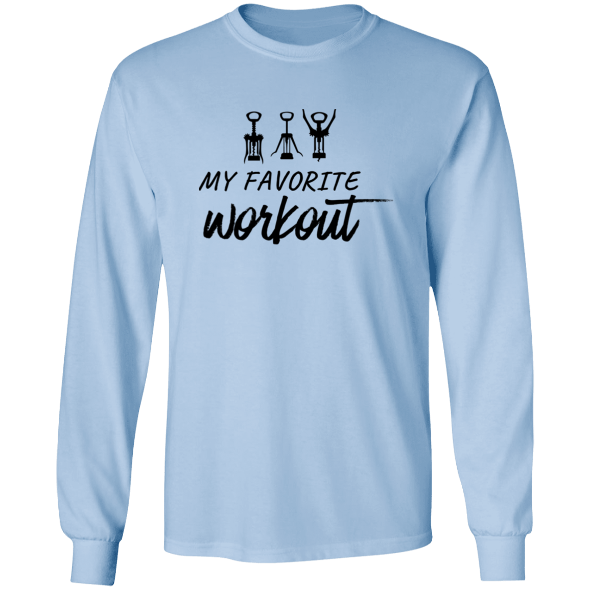 Gift for Her "My Favorite Wine Workout" Sweatshirt