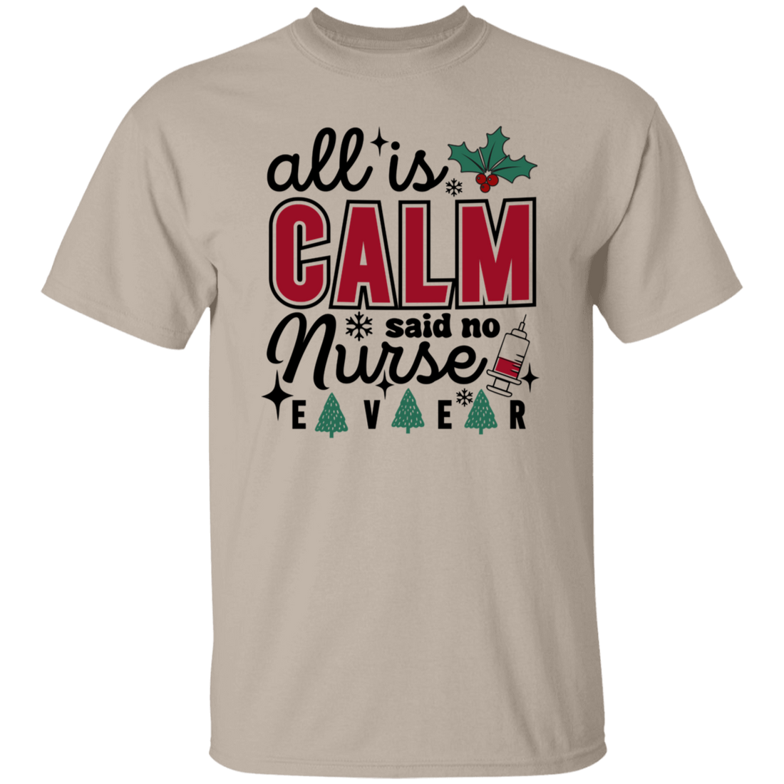 Funny Christmas "All is calm Nurse" T- Shirt!