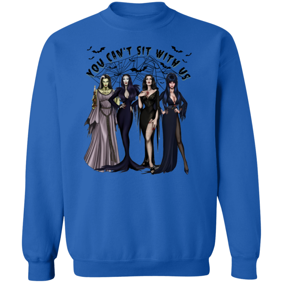 Halloween Witches "You Can't Sit With Us" Pullover Sweatshirt/T-Shirt
