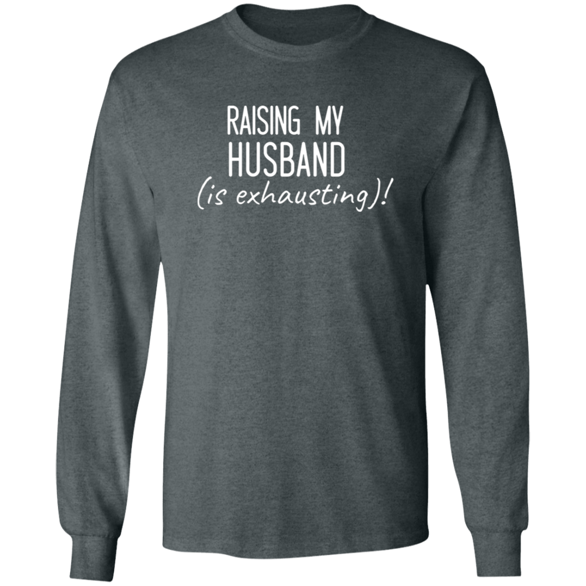 To Wife "Raising My Husband" Ultra Cotton T-Shirt