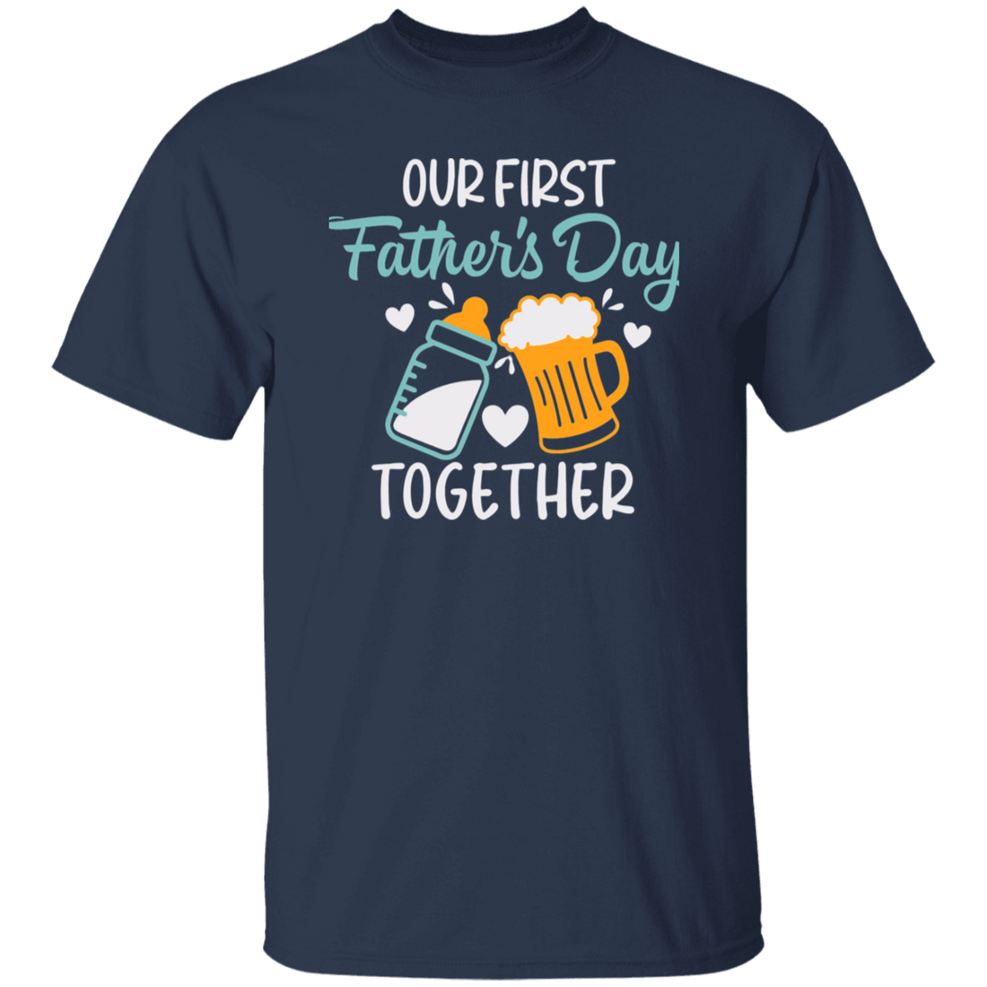 "Our First Father's Day Together" Short Sleeve  T-Shirt