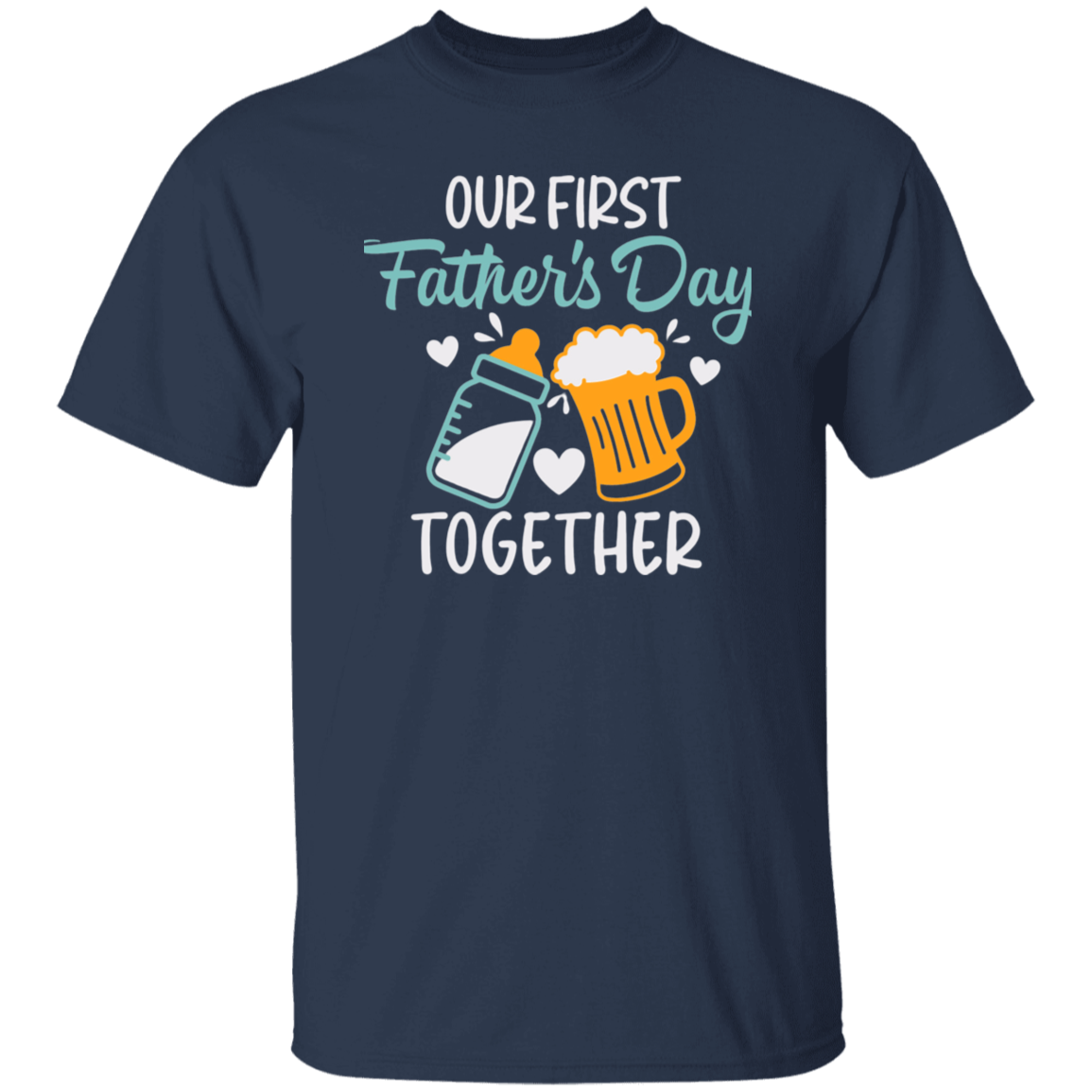 "Our First Father's Day Together" Short Sleeve  T-Shirt