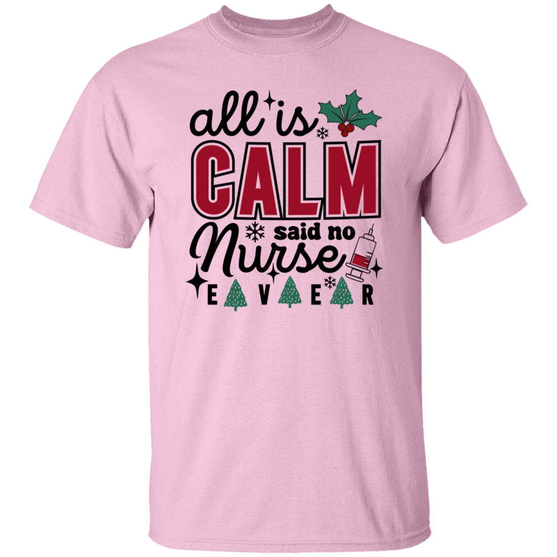 Funny Christmas "All is calm Nurse" T- Shirt!