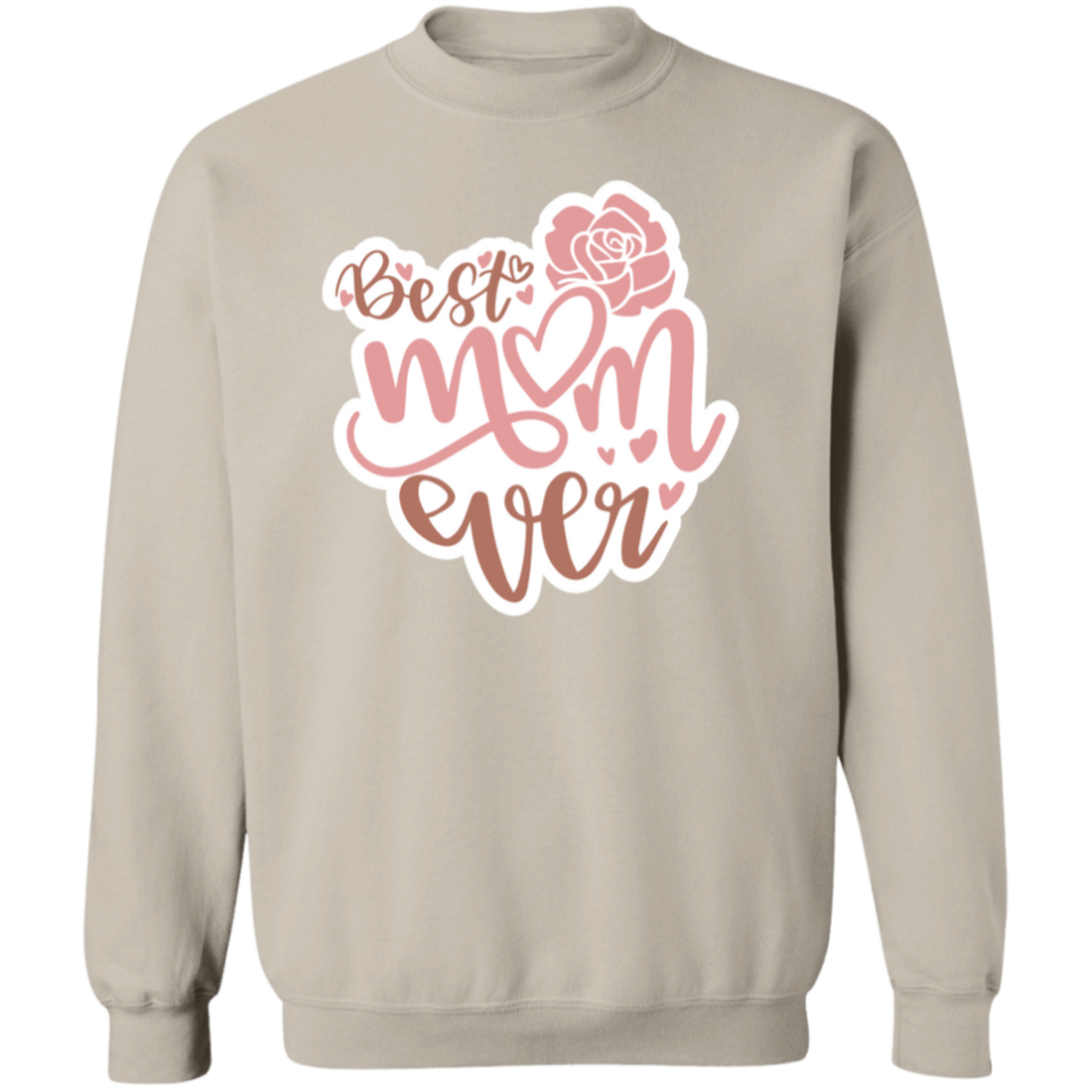 To Mom "Best Mom Ever" Pullover Sweatshirt