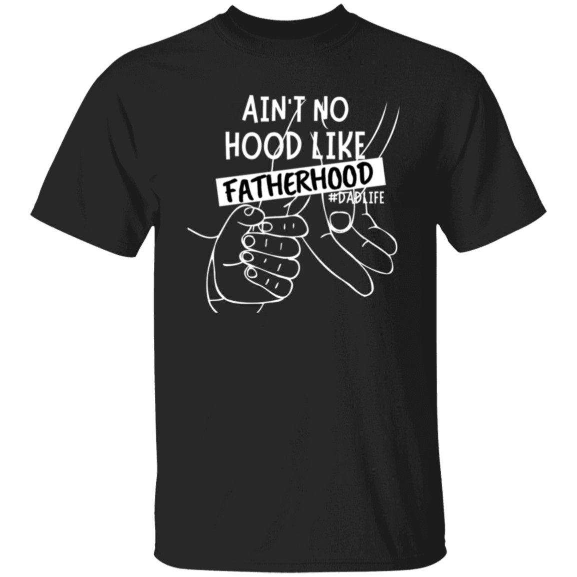 To Dad "Fatherhood" T-Shirt