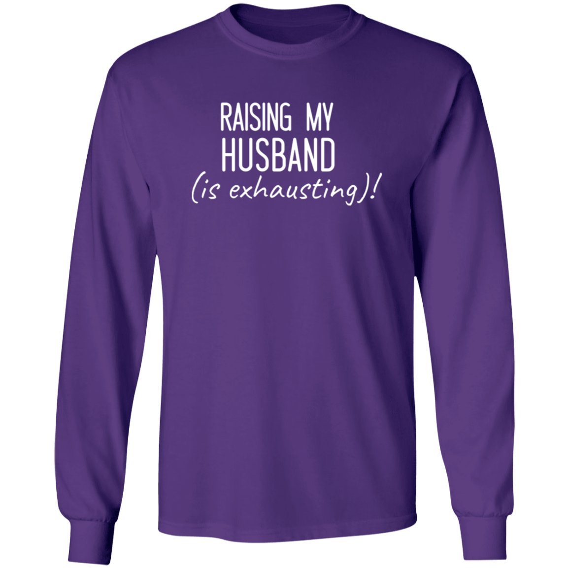 To Wife "Raising My Husband" Ultra Cotton T-Shirt