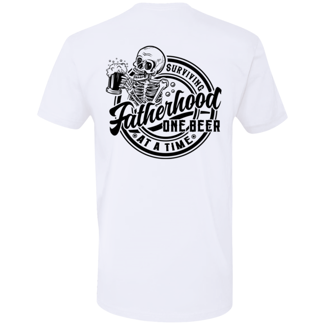 Fatherhood "One Beer at a Time"  Short Sleeve T-Shirt