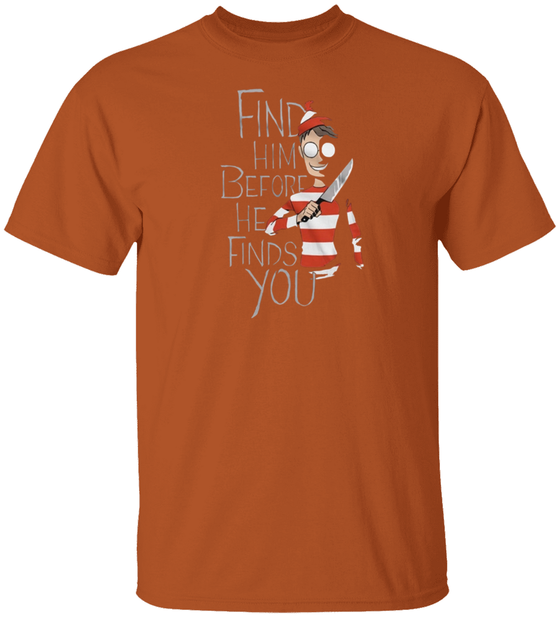 Halloween Humor "Find Him" T-Shirt/Hoodie