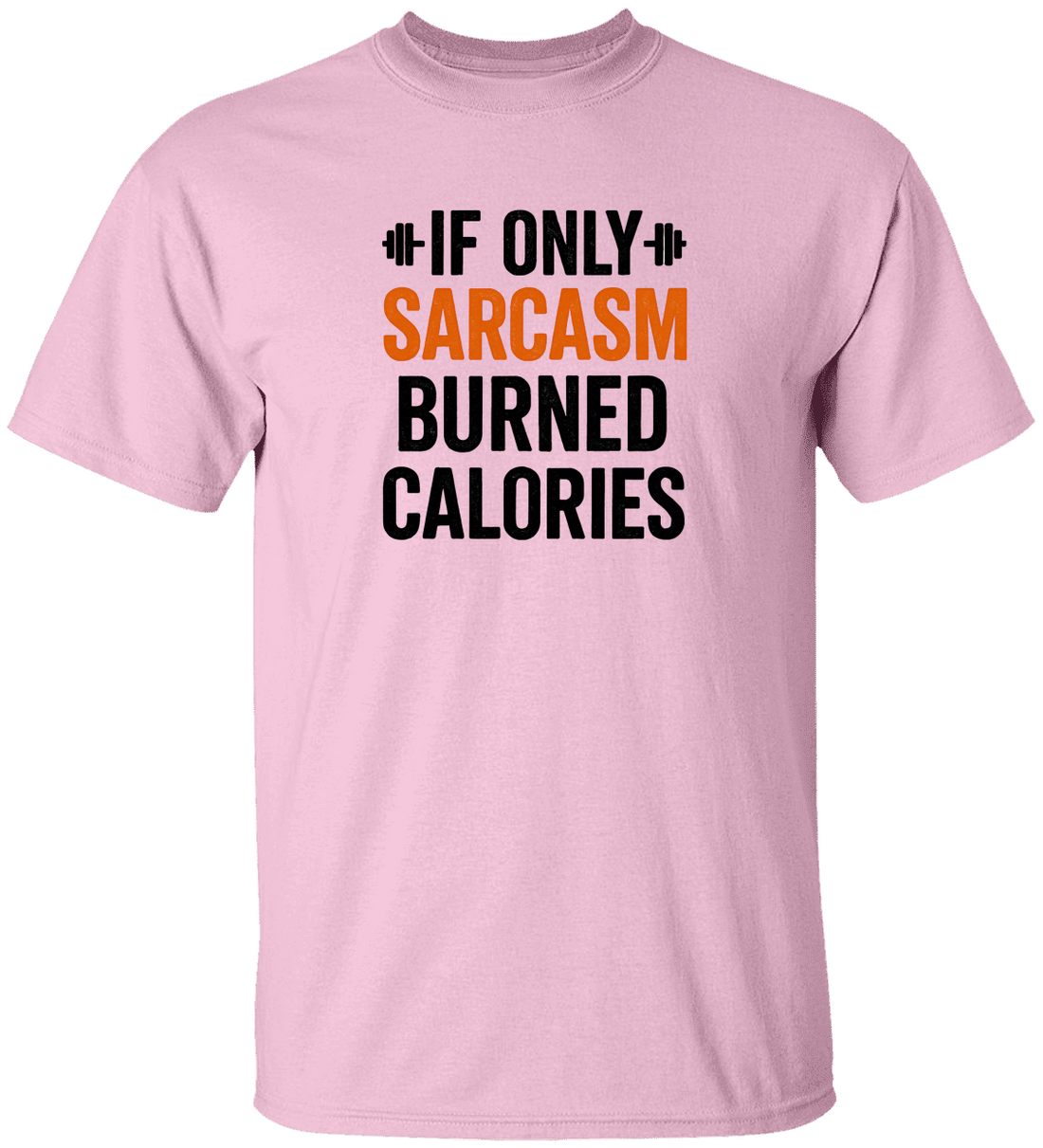 Funny Sarcasm T-Shirt, Humorous Gym Tee, Women’s Slogan Tee