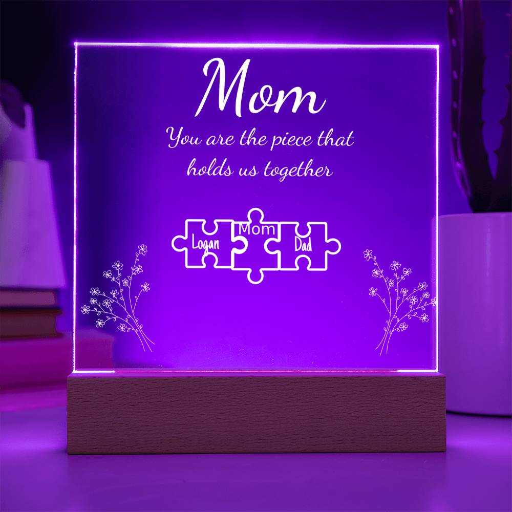 Personalized "Mom Piece that holds us together " Acrylic Nite Lite