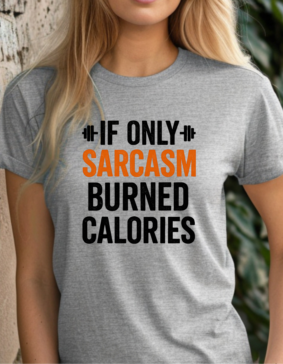 Funny Sarcasm T-Shirt, Humorous Gym Tee, Women’s Slogan Tee