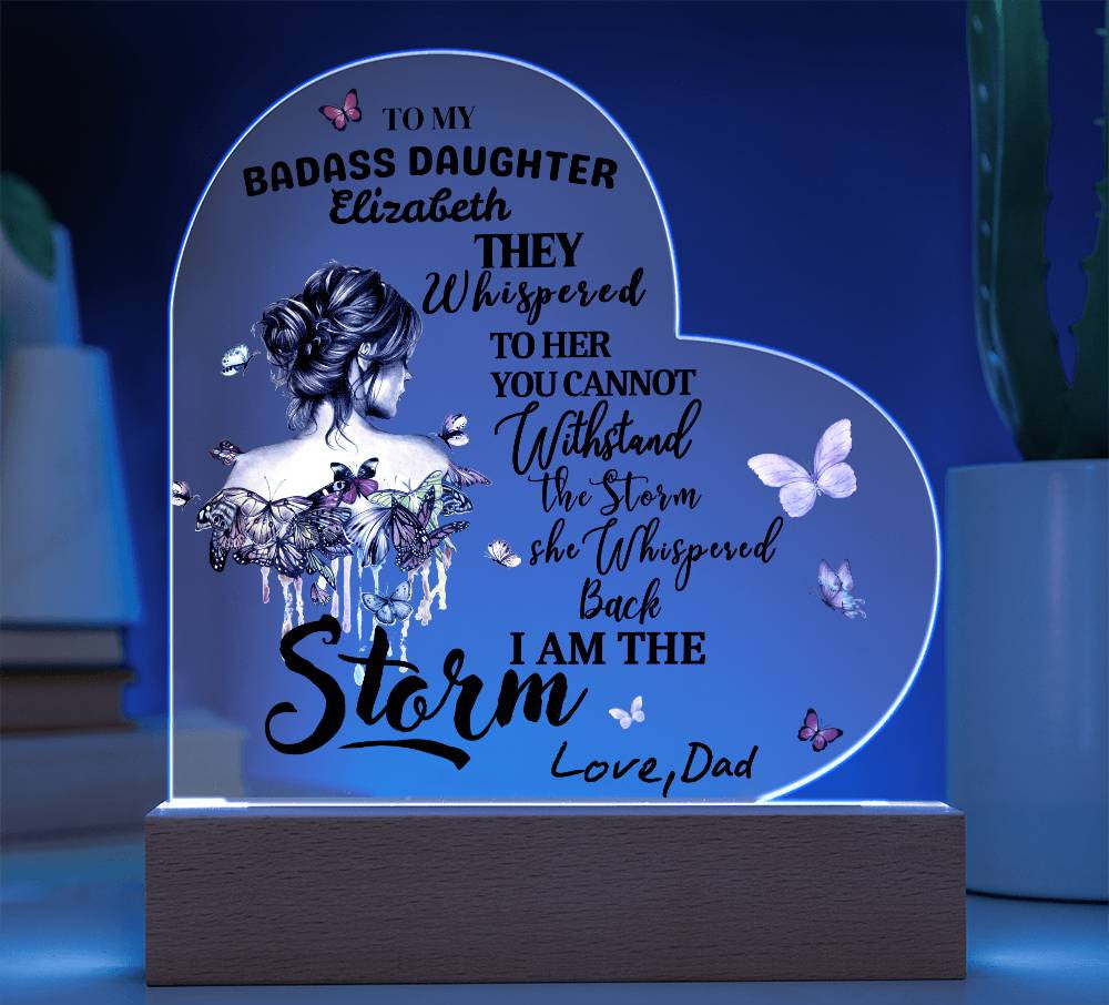 To My Badass Daughter "You are the Storm" Acrylic Nite Lite | Birthday |Valentine Gift