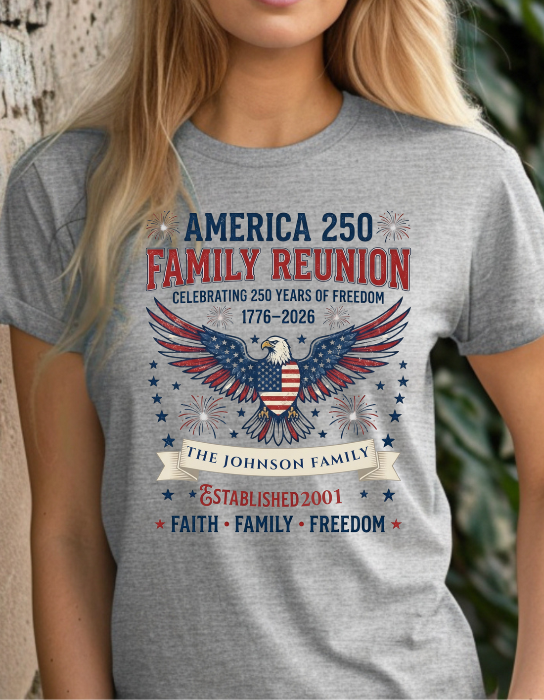 Personalized America 250 Family Reunion Shirt, Custom Family Name T-Shirt, 1776-2026 Patriotic Eagle Tee, Faith Family Freedom, July 4th