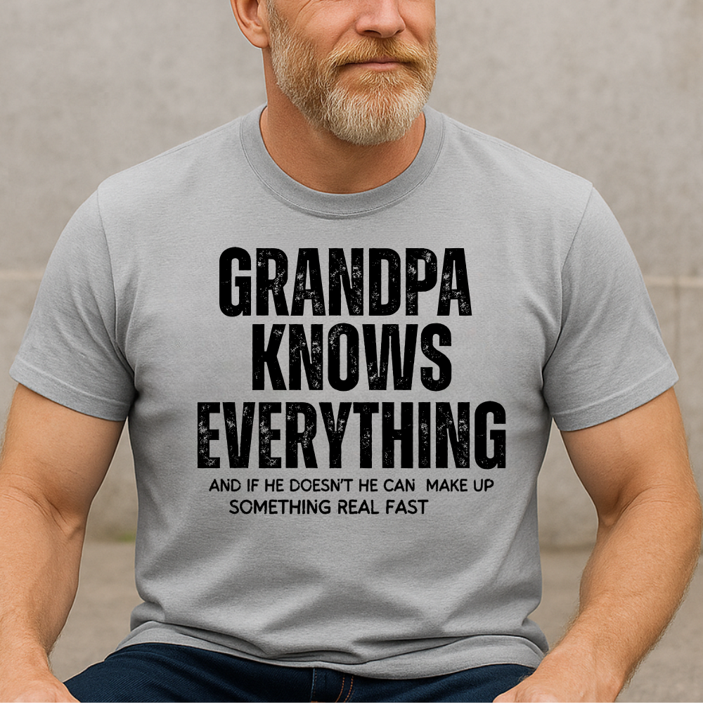 Grandpa Knows Everything, Funny Grandpa Shirt, Best Grandpa Gift