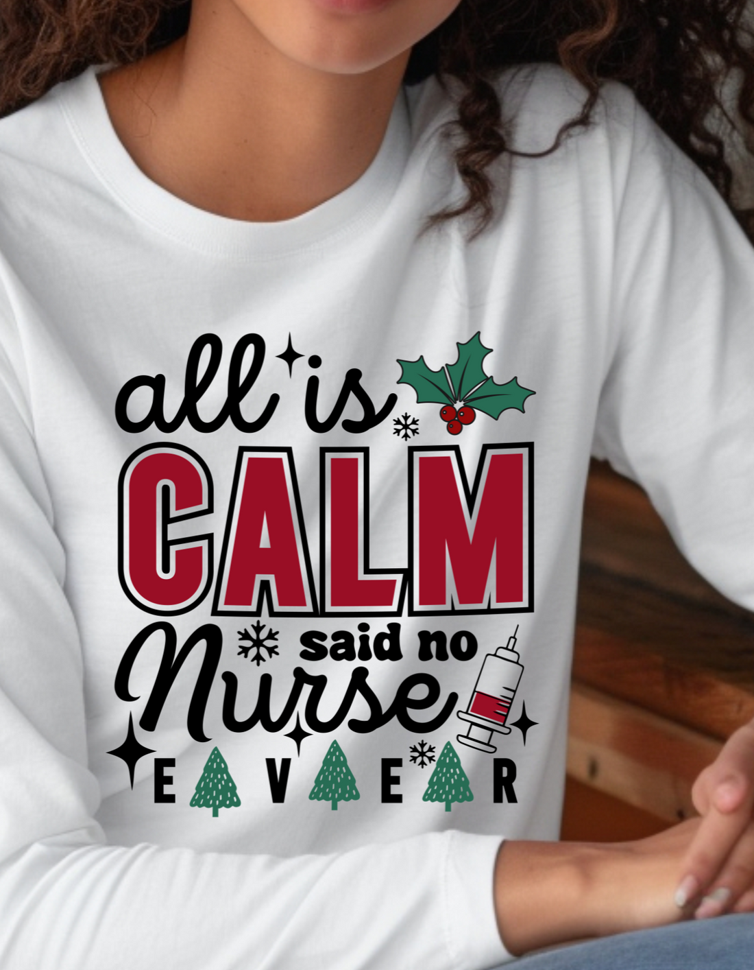 Funny Christmas "All is calm Nurse" T- Shirt!