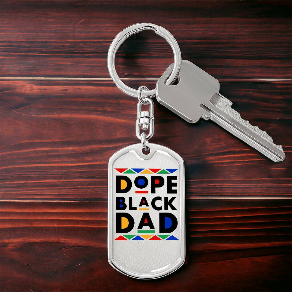 To Dad "Dope Black Dad" Dog Tag with swivel Keychain