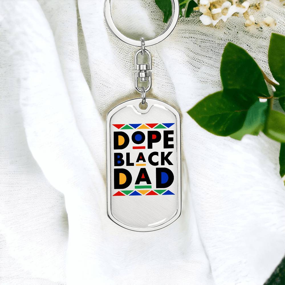 To Dad "Dope Black Dad" Dog Tag with swivel Keychain