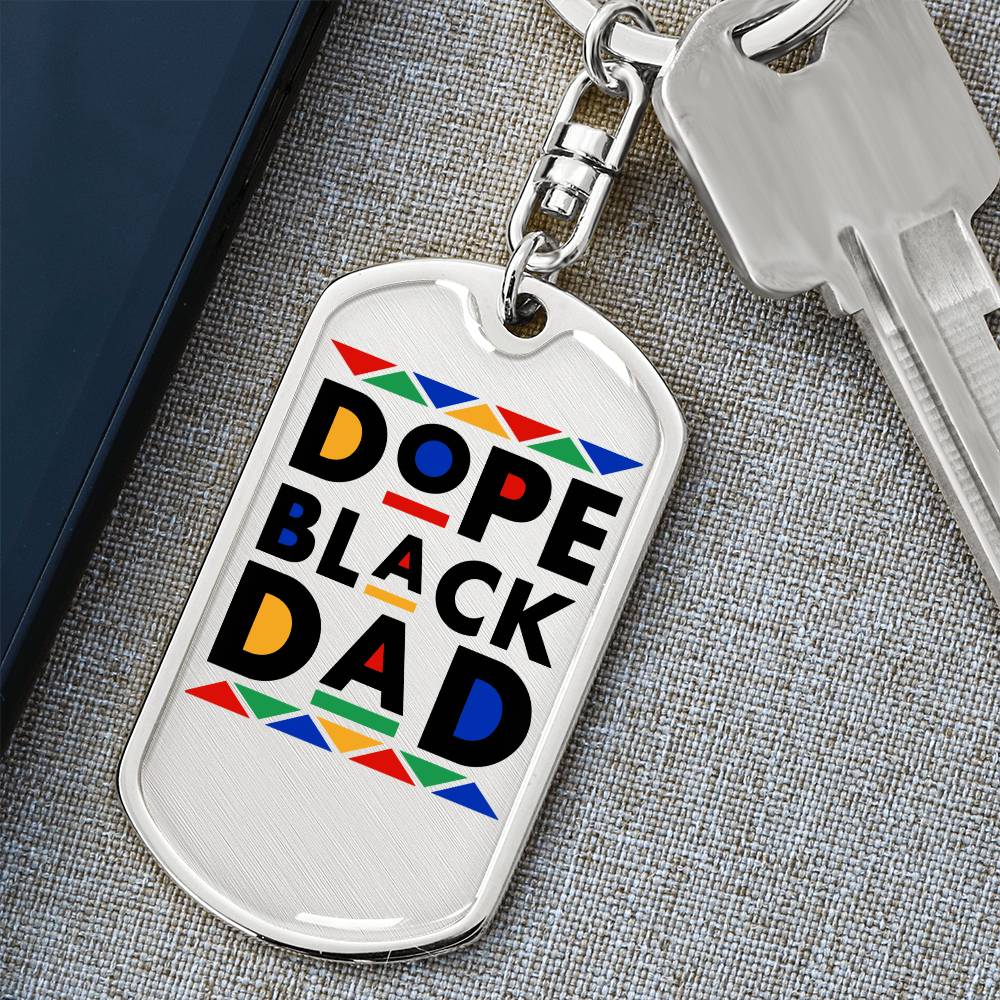 To Dad "Dope Black Dad" Dog Tag with swivel Keychain