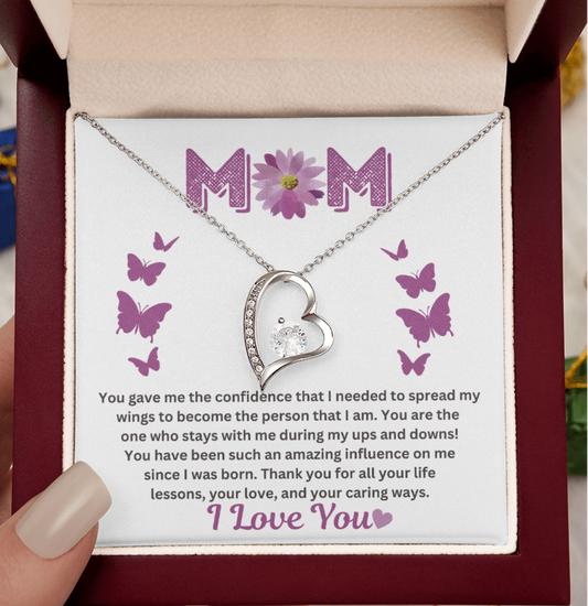 To Mom "You gave me the confidence that I needed" Forever Love Necklace!