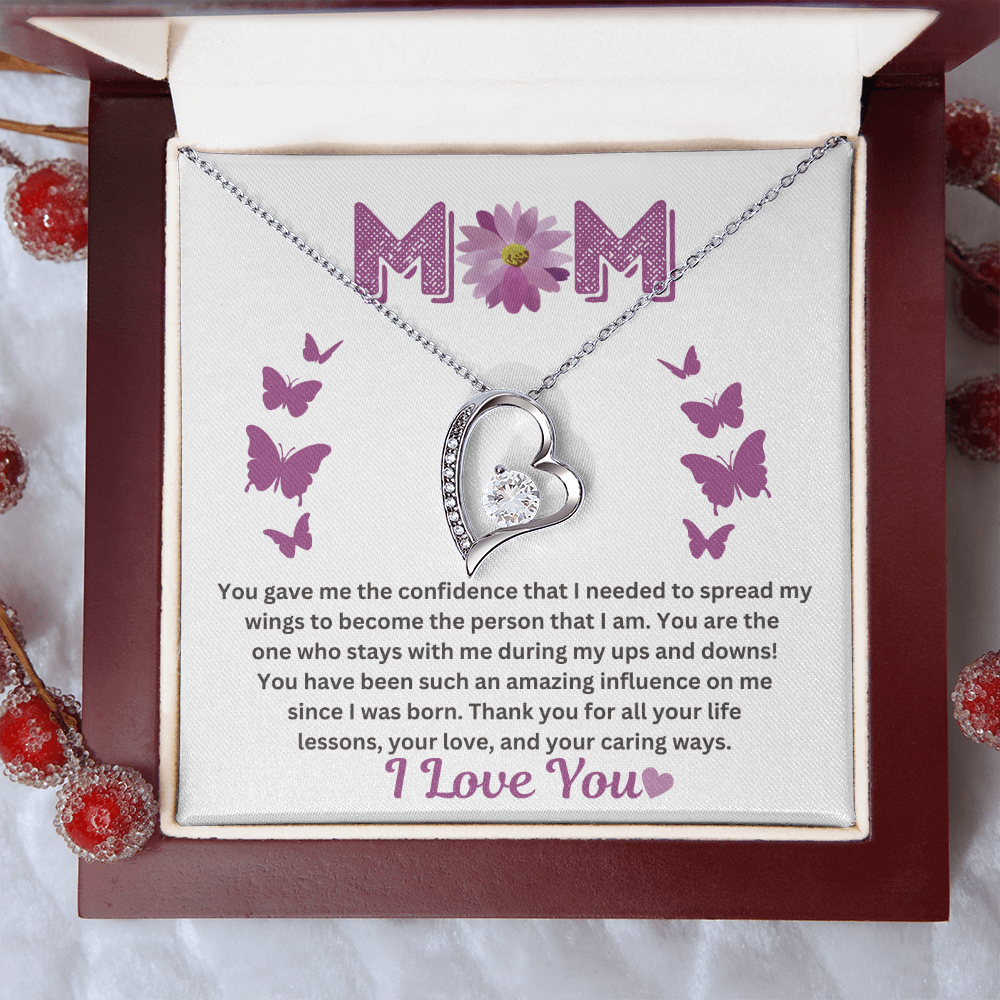 To Mom "You gave me the confidence that I needed" Forever Love Necklace!