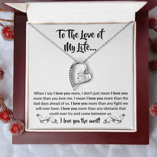 To The Love of My Life "I Love You The Most" Forever Love Necklace!