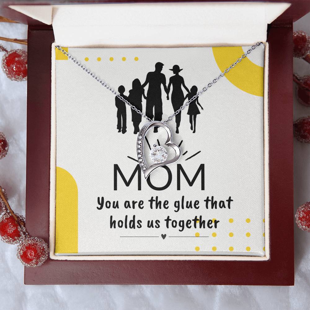 To My Mother "You Are the Glue" Forever Love Necklace