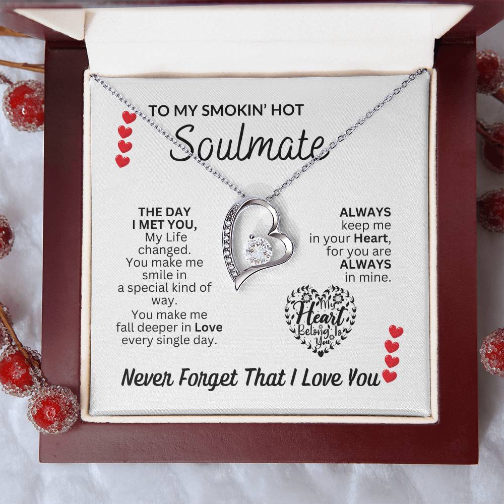 To my Smokin' Hot Soulmate "Always keep me in your Heart" Forever Love Necklace