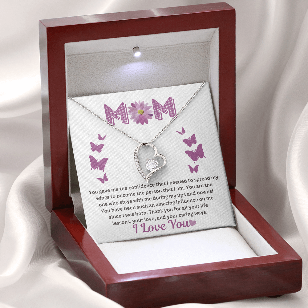 To Mom "You gave me the confidence that I needed" Forever Love Necklace!