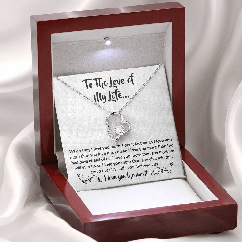 To The Love of My Life "I Love You The Most" Forever Love Necklace!