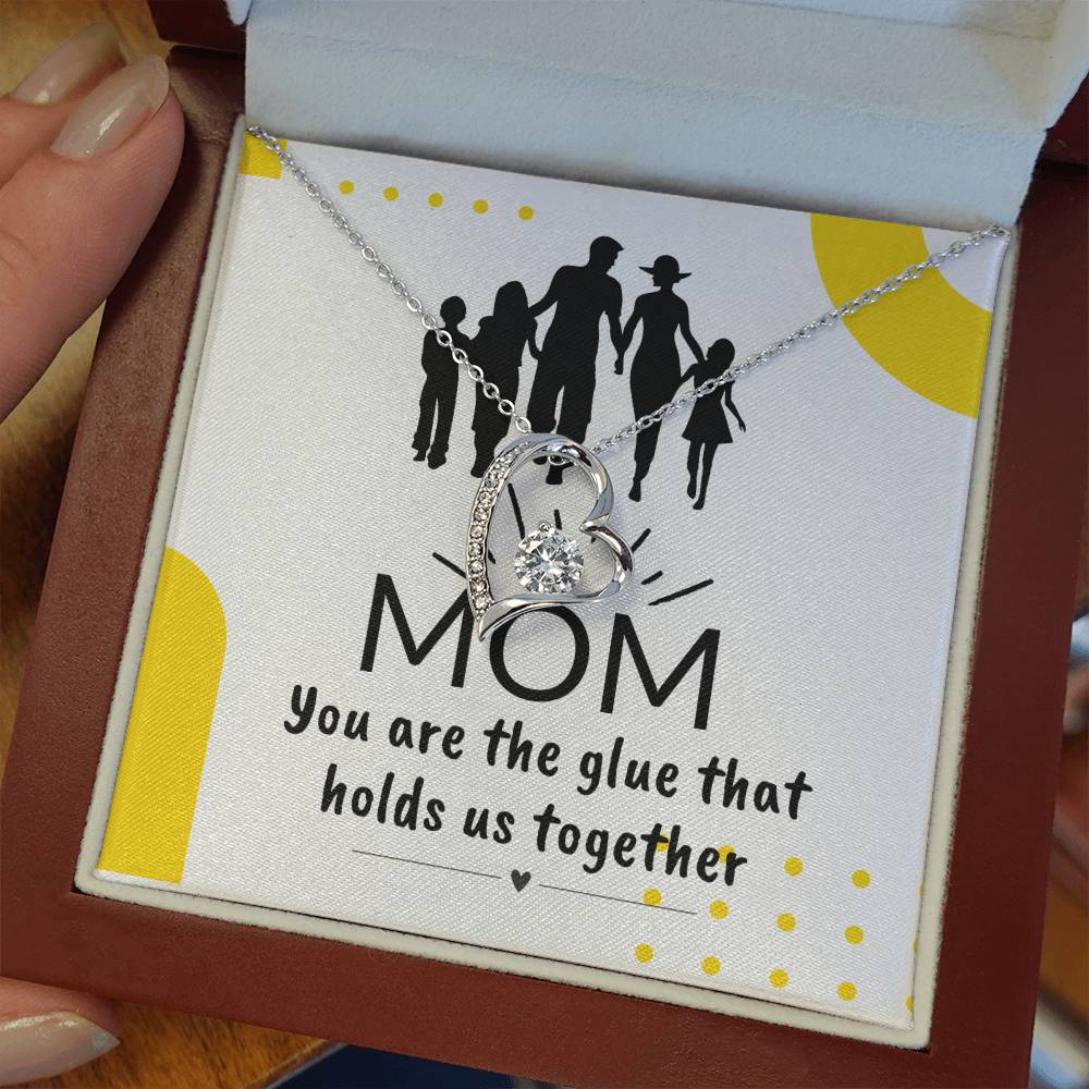 To My Mother "You Are the Glue" Forever Love Necklace