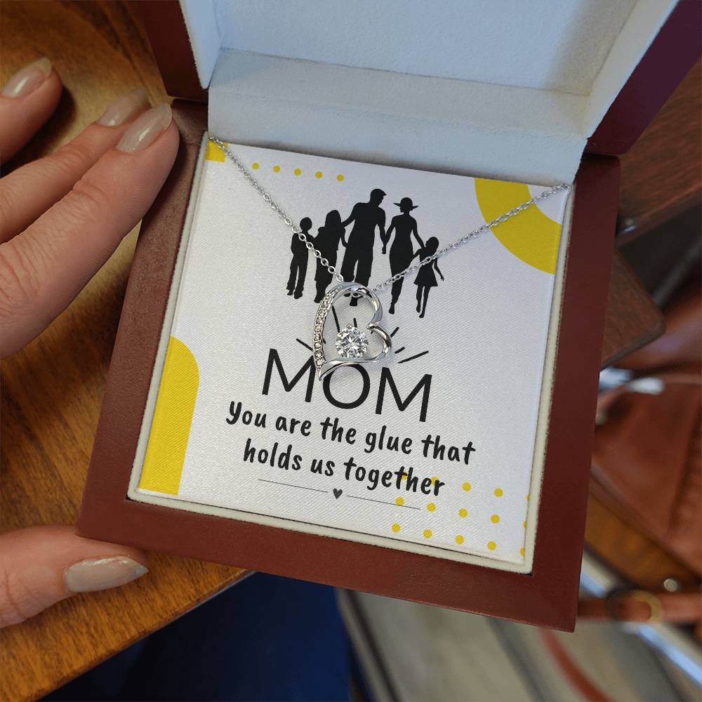 To My Mother "You Are the Glue" Forever Love Necklace