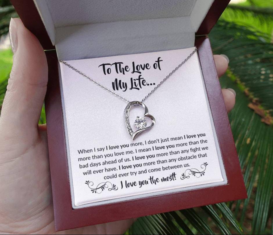 To The Love of My Life "I Love You The Most" Forever Love Necklace!