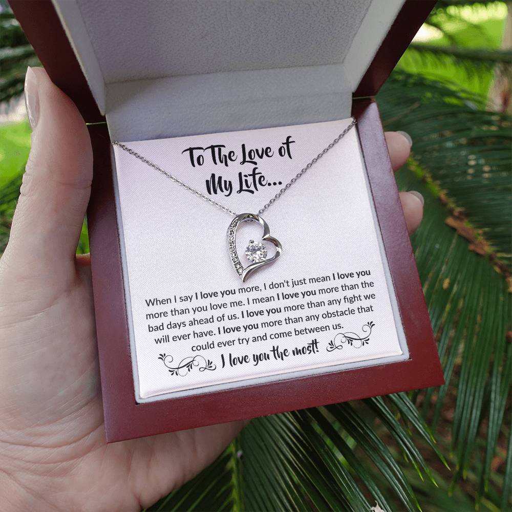 To The Love of My Life "I Love You The Most" Forever Love Necklace!