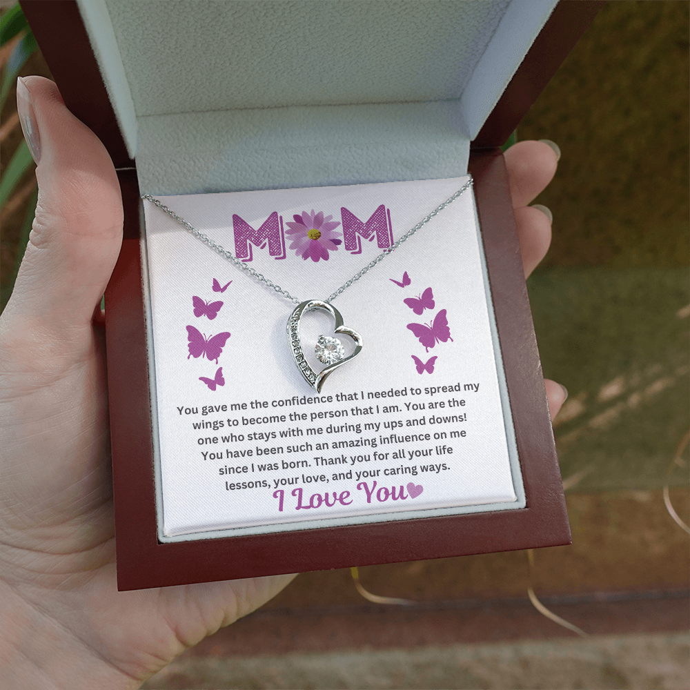 To Mom "You gave me the confidence that I needed" Forever Love Necklace!