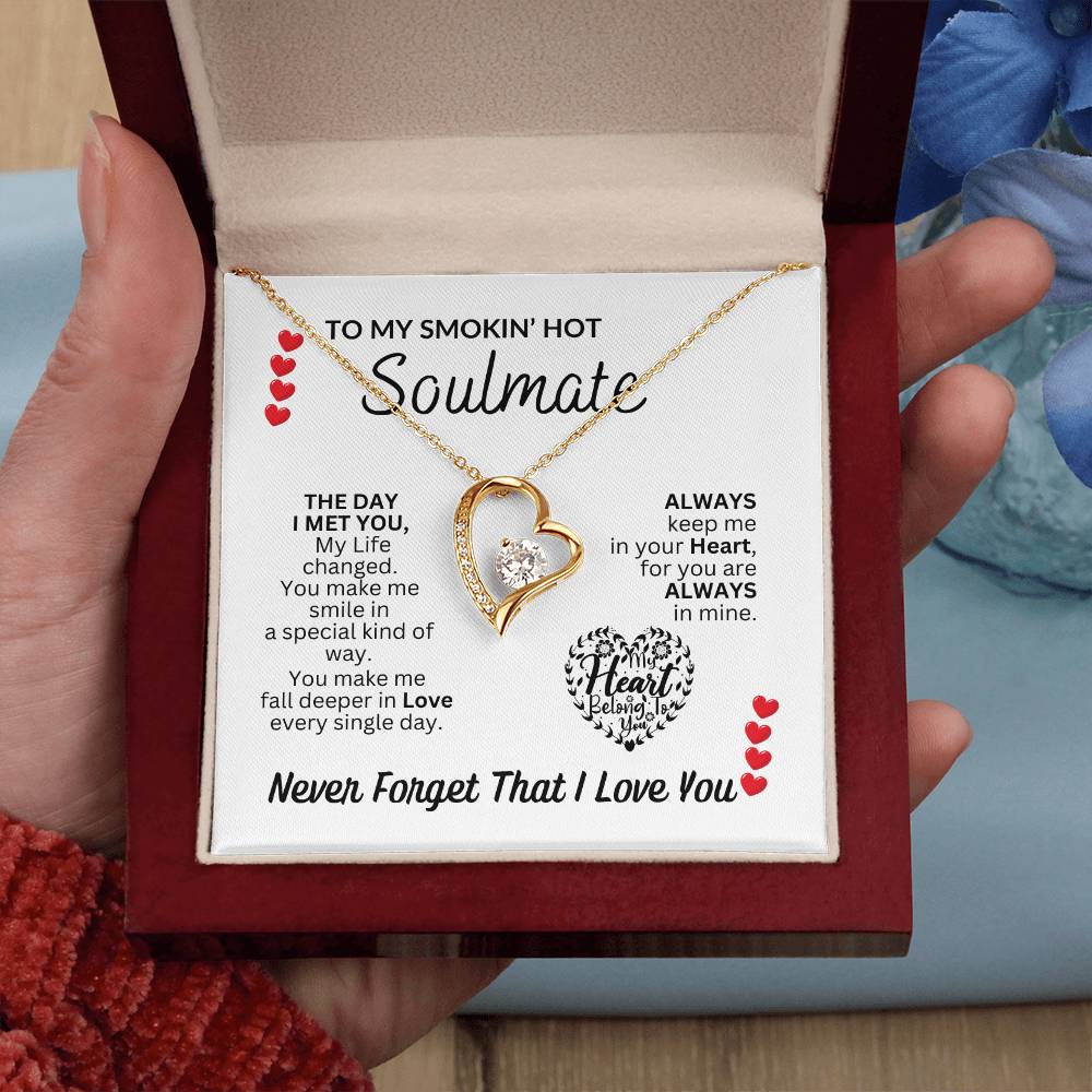 To my Smokin' Hot Soulmate "Always keep me in your Heart" Forever Love Necklace