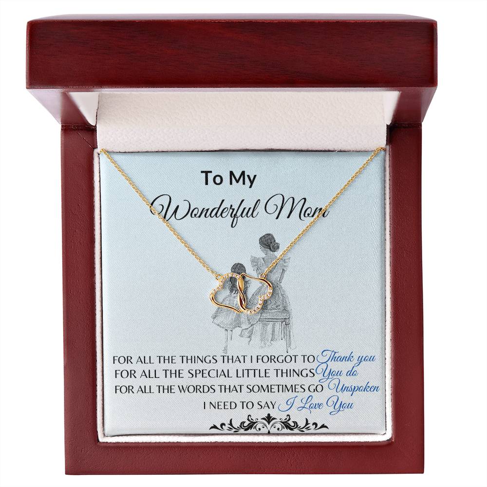 To My Mother "I Need to Say I Love You" Everlasting Love Necklace