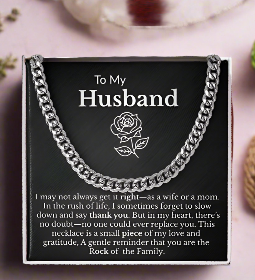 To My Husband "Rock of the Family" Cuban Link Chain