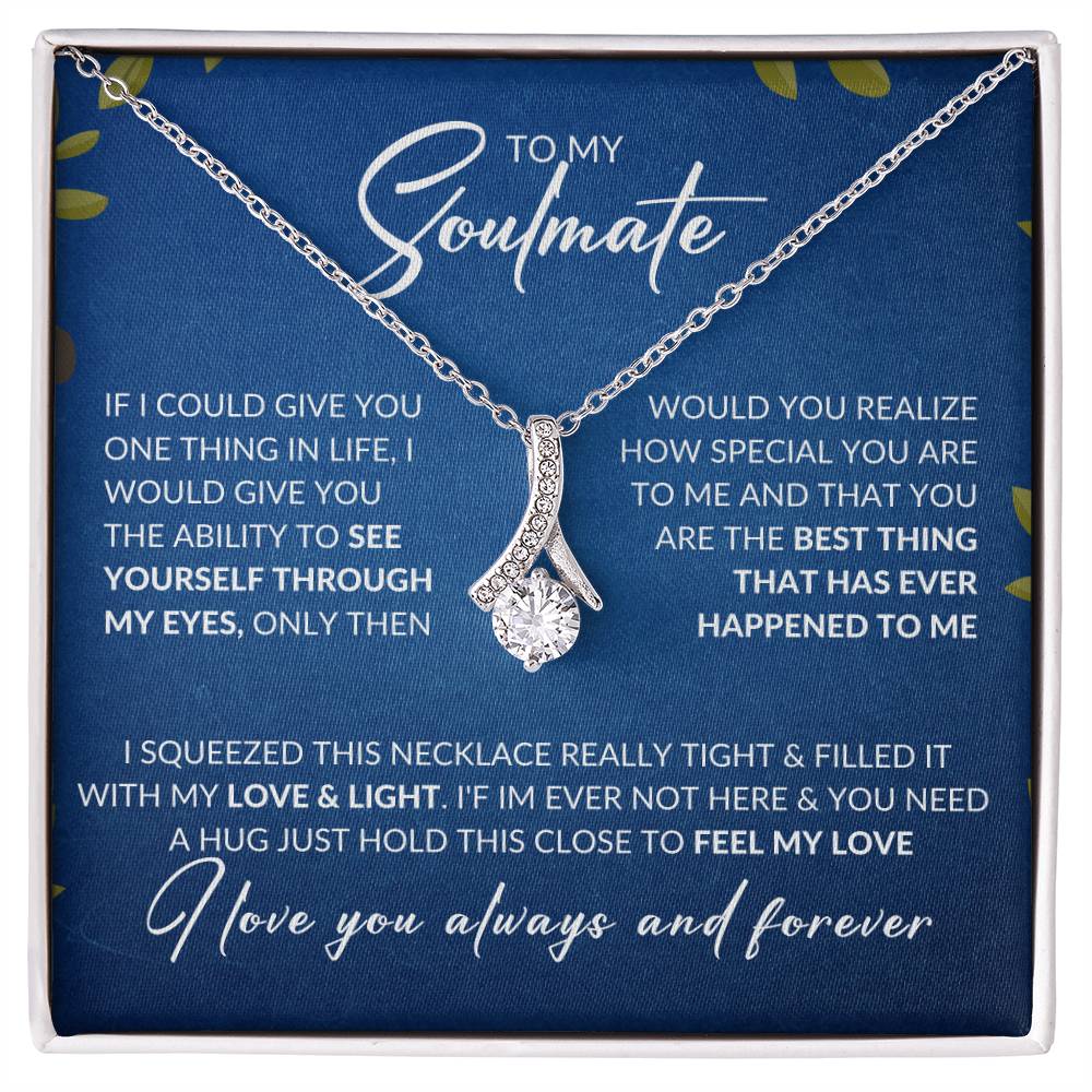 To My Soulmate "I Love You, Always & Forever" Alluring Beauty Necklace