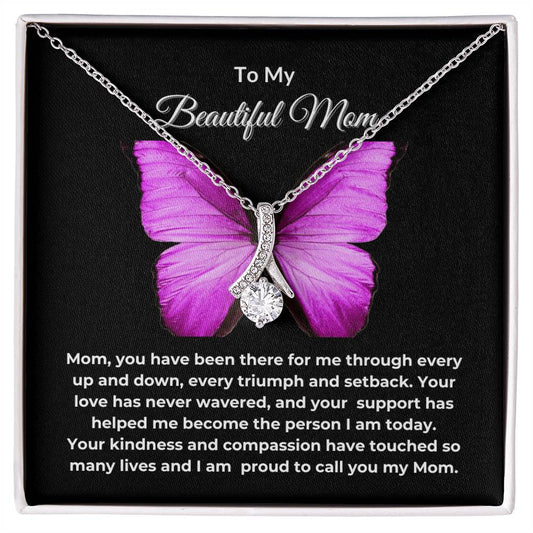 To My Beautiful Mom "Proud to call you Mom" Alluring Beauty Necklace