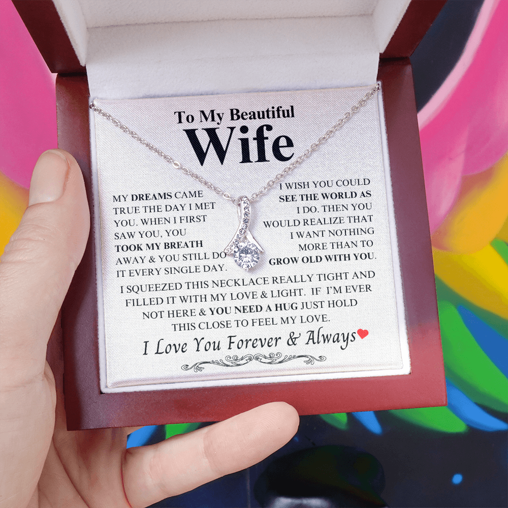 To My Beautiful Wife "My Dreams Came True" Alluring Beauty Necklace