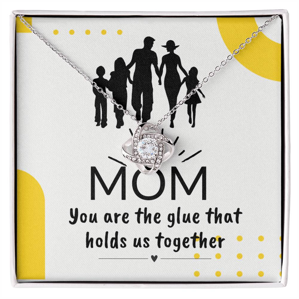 To Mom "You are the Glue" Love Knot Necklace