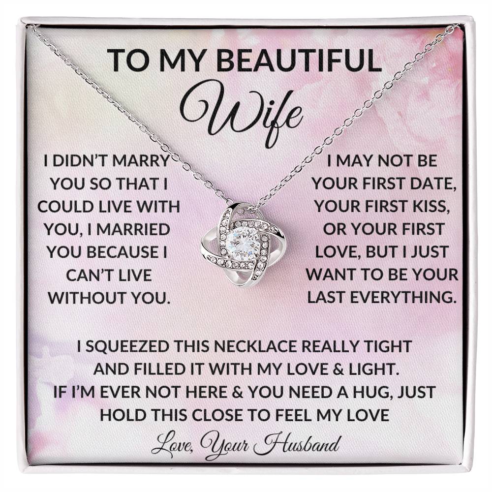 To My Wife "I Can't Live Without You" Love Knot Necklace