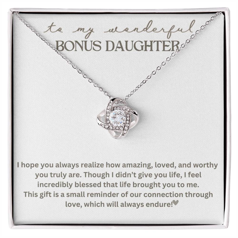 To My Bonus Daughter "Life brought you to me" Love Knot Necklace!