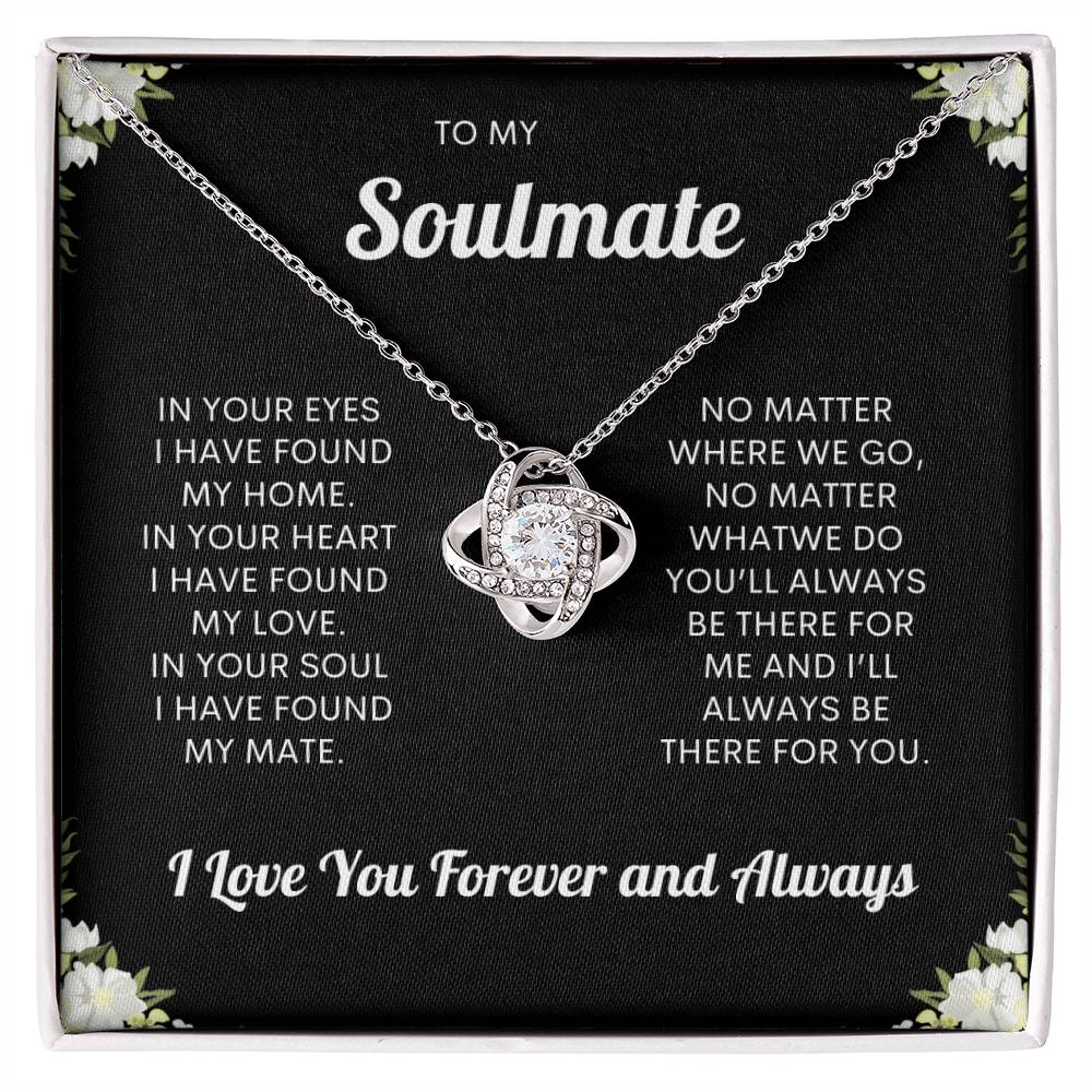 To My Soulmate "I Love You, Forever & Always" Love Knot Necklace