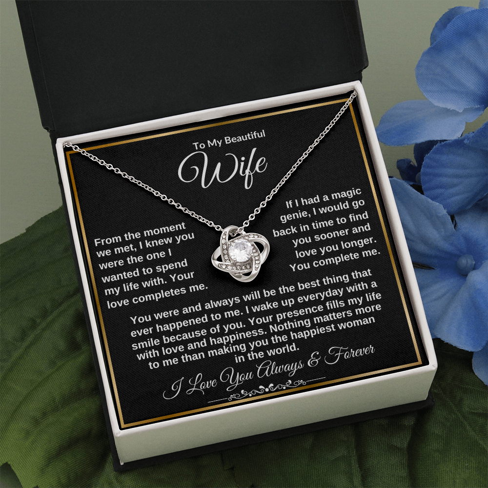 To My Wife "Your Presence fills my Life with Love" Love Knot Necklace!