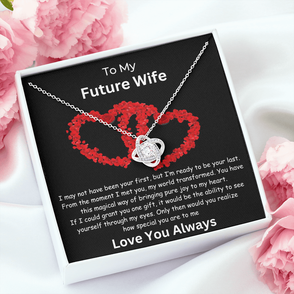 To My Future Wife "Grant You One Gift" Love Knot Necklace | Valentine | Birthday Gift