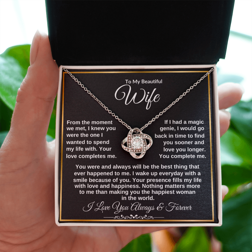 To My Wife "Your Presence fills my Life with Love" Love Knot Necklace!