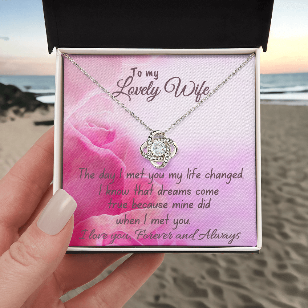 To My Lovely Wife "My Life Changed" Love Knot Necklace